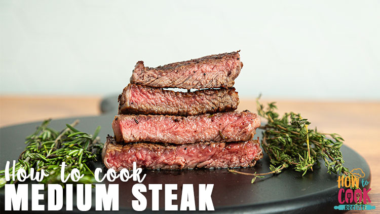 How to cook medium steak